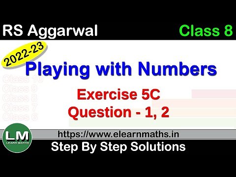 Playing with Numbers | Class 8 Chapter 5 Exercise 5C Question 1 - 2 | RS Aggarwal | Learn Maths