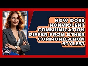 How Does Nonviolent Communication Differ From Other Communication Styles? - Your Civil Rights Guide