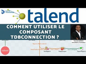 36-Tuto TALEND : Comment se connecter à une base de données l'aide du tDBConnection ? (Part 1)