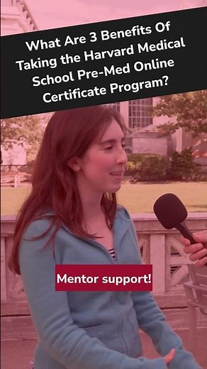 3 Benefits of the Harvard Medical School Pre-Med Online Certificate Program