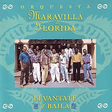 Orquesta Maravilla De Florida - Levantate Y Baila