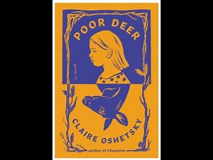 Claire Oshetsky - Poor Deer