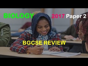 2017 Biology Paper 2 (BGCSE REVIEW)