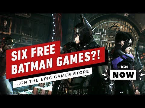 Batman Arkham Games Are Free! ...On the Epic Games Store - IGN Now