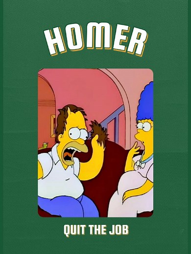Homer quit his job to live his ideal life.#fyp #thesimpsons #cartoon #foryoupage #tiktoktvfilmcontest #bigreveal #usa #heromoment