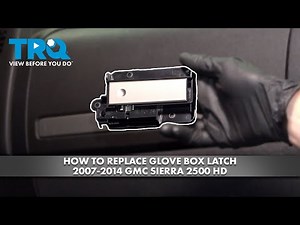 How to Replace Glove Box Latch 2007-2014 GMC Sierra 2500 HD