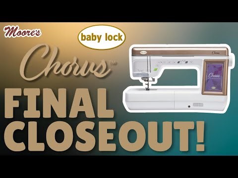 Baby lock Chorus Final Closeout | Moore’s Sewing Center