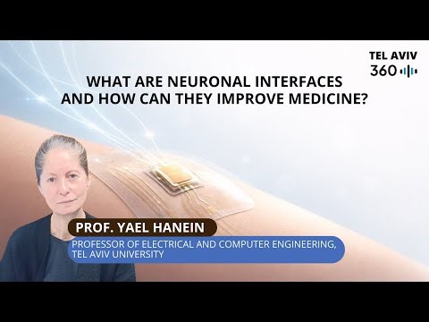 Ido Aharoni & Yael Hanein: What are Neuronal Interfaces and how can they improve Medicine?