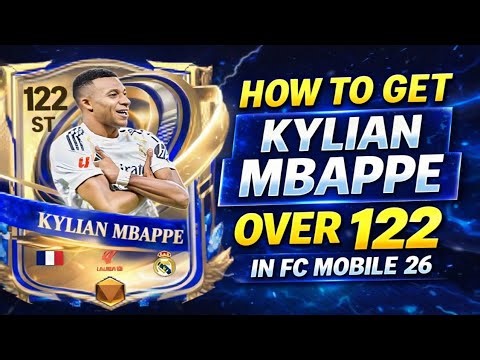 HOW TO GET KYLIAN MBAPPE OVER 122 IN FC MOBILE 26