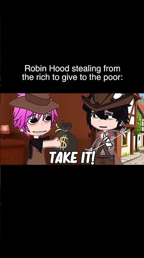 Robin Hood Stealing From The Rich To Give To The Poor | Gacha Life #Shorts