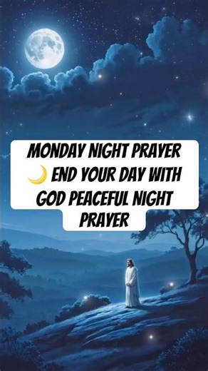 Monday Night Prayer 🌙 End Your Day With God | Peaceful Night Prayer