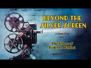 Federico Fellini Films, A Deep Dive