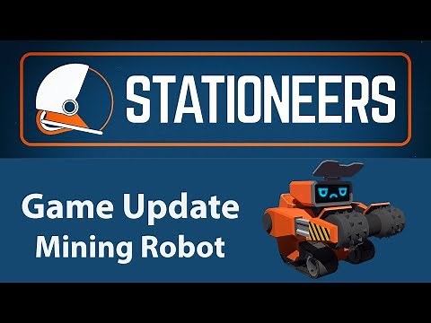 Stationeers - Mining Robot AIMEe ( Game Update )