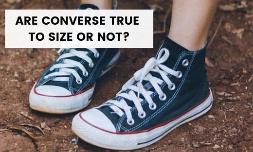 Do Converse Run Small, Big Or True To Size? [The Only Sizing Guide You Need!] - Shoes Matrix