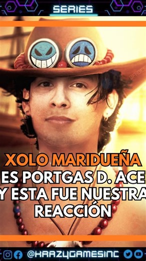 Así fue nuestra reacción al casting de Xolo Maridueña como Portgas D. Ace en el live action de #OnePiece 🤠 Es un papucho, su rostro fue tallado por la mismísima Mera Mera No Mi 🔥 . Sígueme en @krazygamesinc para conseguir una fruta del diablo . #KrazyGames #OnePiece #PortgasDAce #Ace #Netflix #OnePieceNetflix | Krazygamesinc