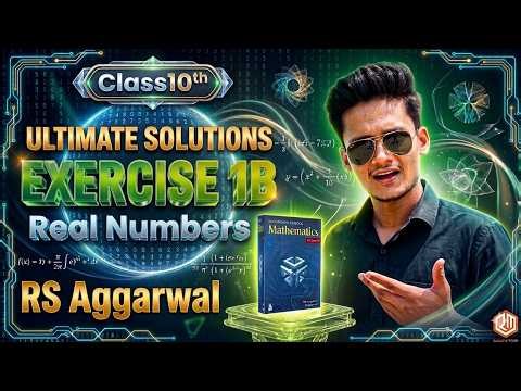 🔥 Class 10 Ex 1b Real Numbers | RS Aggarwal | Chapter 1 in Hindi | 2026 | CBSE | ICSE | UP Board