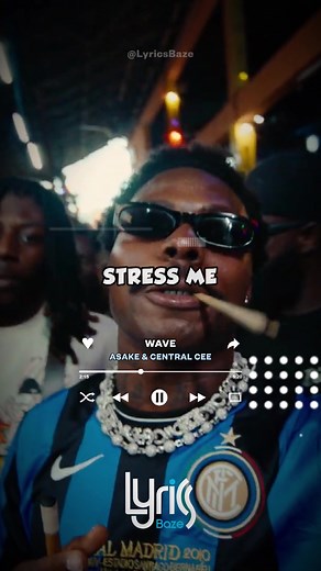 ASAKE & CENTRAL CEE - WAVE #lyrics_songs #asake #wave #centralcee