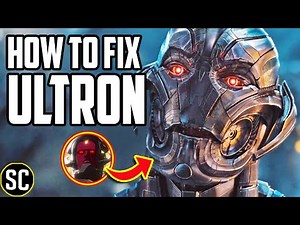 How to Make ULTRON the BEST Villain in the MCU - And Why he is the WEAKEST