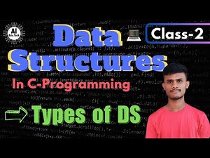 Types of Data Structures in C [ Class-2 ]