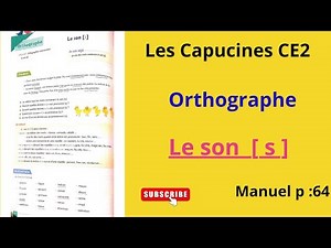 Les Capucines : Orthographe CE2 : Le son [s] — درس سهل مع أمثلة وتمارين