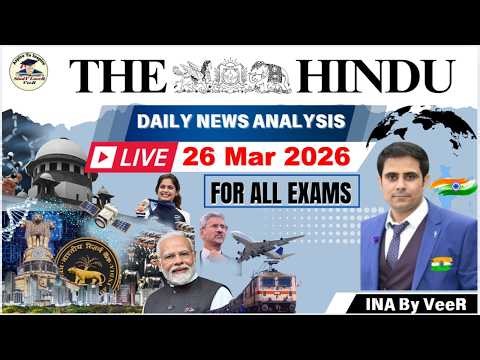 The Hindu Analysis Today | 26 March 2026 | The Hindu NewsPaper Today | UPSC Current Affairs Today