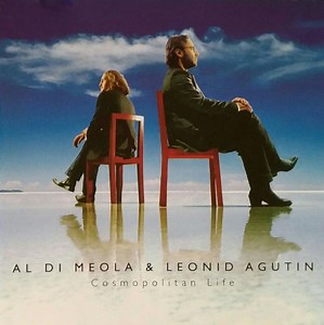 Al Di Meola & Leonid Agutin - Cosmopolitan Life