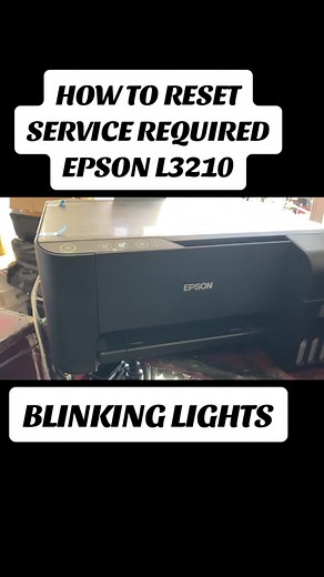 Epson L3210 Service Required: How to Reset Blinking Lights