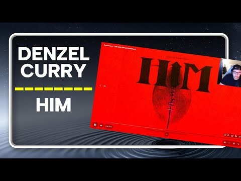 HOW GOOD IS DENZEL CURRY? | HIM (REACTION)