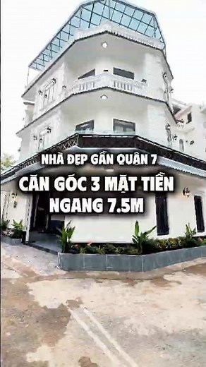🏡 Nhà đẹp gần Quận 7 | Lô góc 3 mặt tiền ngang 7,5m cực hiếm