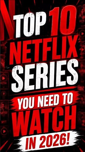Top 10 Netflix Series You Need to Watch in 2026