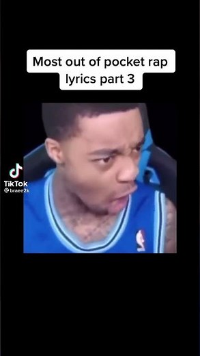 Most out of pocket rap lyrics pt 3