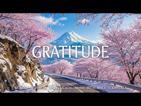 GRATITUDE: Worship & Prayer Instrumental Music With Scriptures | Beautiful Winter Scenery