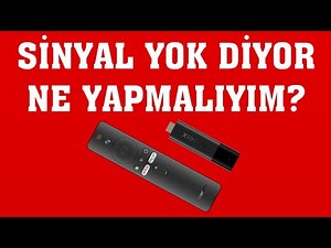 Mi TV Stick Sinyal Yok Diyor Ne Yapmalıyım?