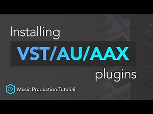 Ultimate Guide To Installing VST/AU/AAX Plugins