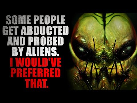 "Some People get Abducted and Probed by Aliens" | Creepypasta Storytime