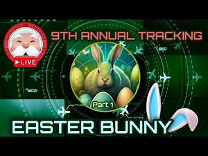 LIVE 🔴🐰 Easter Bunny Tracker 2025 - 9th Annual AML Easter Bunny Tracking Livestream (Part 1)