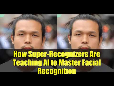 How Super-Recognizers Are Teaching AI to Master Facial Recognition | UNSW Study Explained