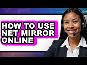 How to Use Net Mirror Online - Step by Step