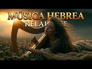 Hebrew Instrumental Music for Prayer and Deep Inner Peace - Total Spiritual Relax