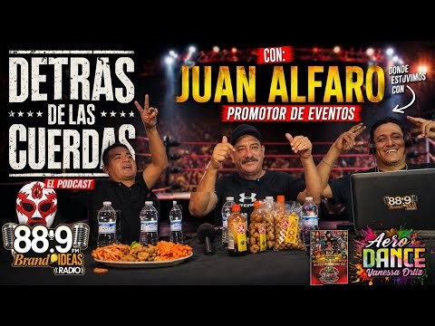 Podcast "Detrás de las Cuerdas" Boer "El Oso"- Locutor Juan Bris l Juan Alfaro Promotor