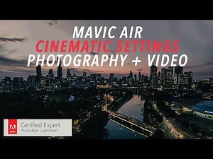 Mavic Air - Settings for cinematic photography and video (PLUS one trick nobody is talking about)