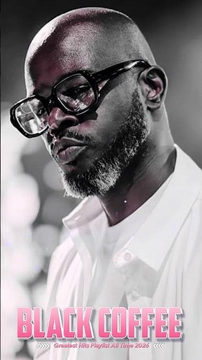 Full Album Black Coffee Music Collection – You Need Me