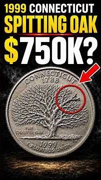 This 1999 Connecticut Quarter Is Worth $750,000 (Spitting Oak Error)