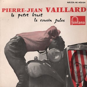 Pierre-Jean Vaillard - Le Petit Bruit / Le Cousin Jules