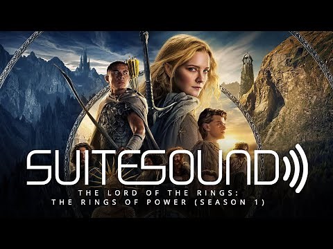 The Lord of the Rings: The Rings of Power (Season 1) - Ultimate Soundtrack Suite