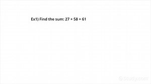 How to Add 3 or 4 Numbers with 2 Digits Using Regrouping | Study.com