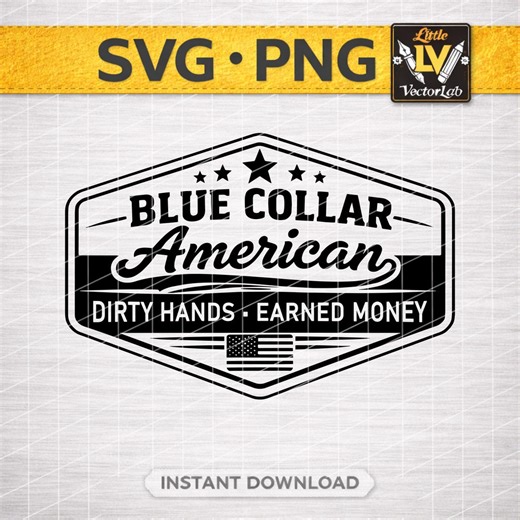 Blue Collar American SVG PNG | Dirty Hands Clean Money Quote | Patriotic USA Flag Laser Cut File Father’s Day Design - Etsy