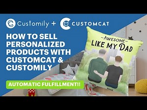 TUTORIAL - How to sell personalized products with CustomCat and Customily!