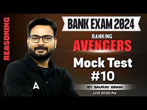 Bank Exams 2024 | IBPS/ SBI/ RRB | Reasoning Mock Test By Saurav Singh #10