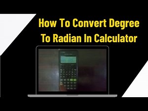 How To Convert Degree To Radian In Calculator